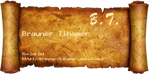 Brauner Tihamér névjegykártya